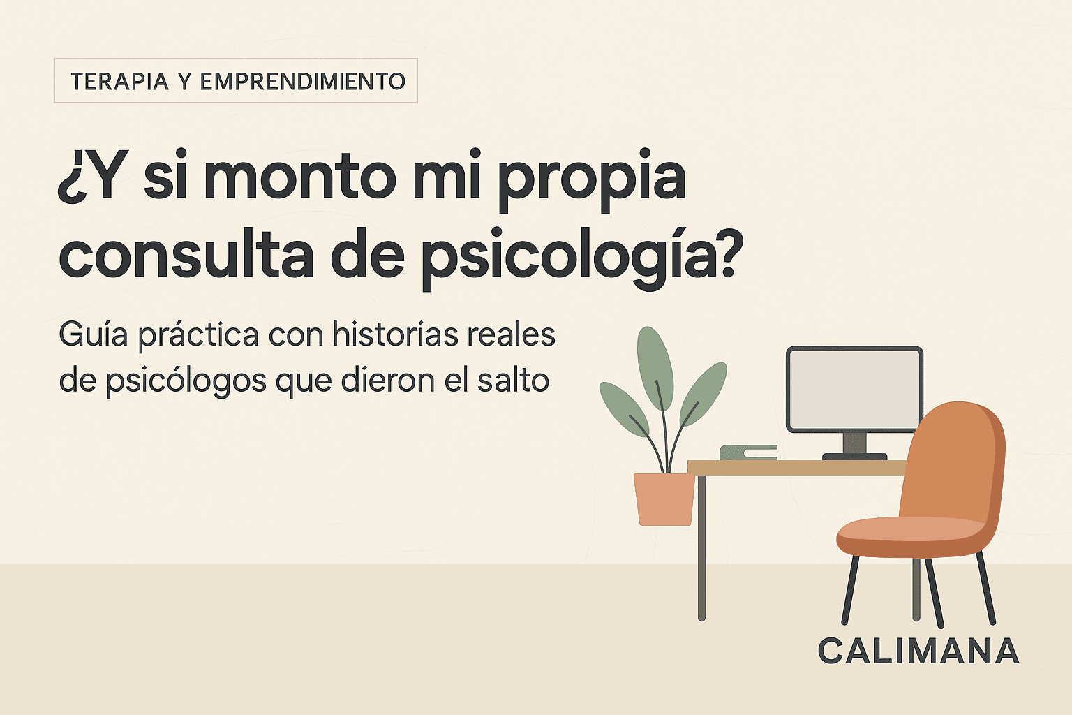 ¿Cómo emprender mi propia consulta de psicología?